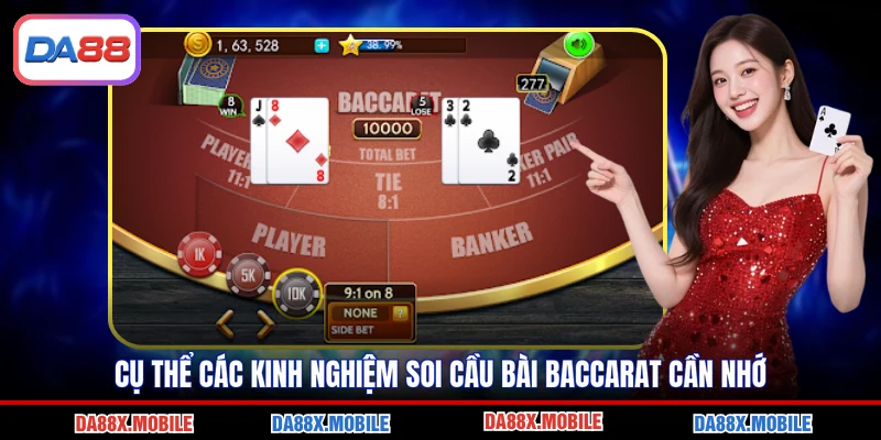 Cụ thể các kinh nghiệm soi cầu bài baccarat cần nhớ