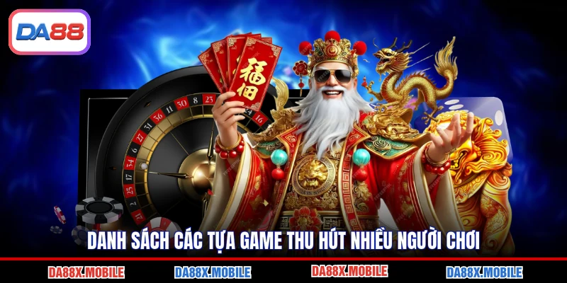 Danh sách các tựa game thu hút nhiều người chơi