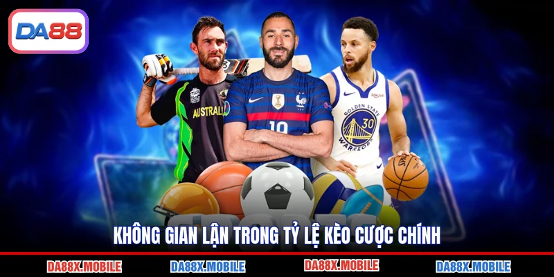 Không gian lận trong tỷ lệ kèo cược chính