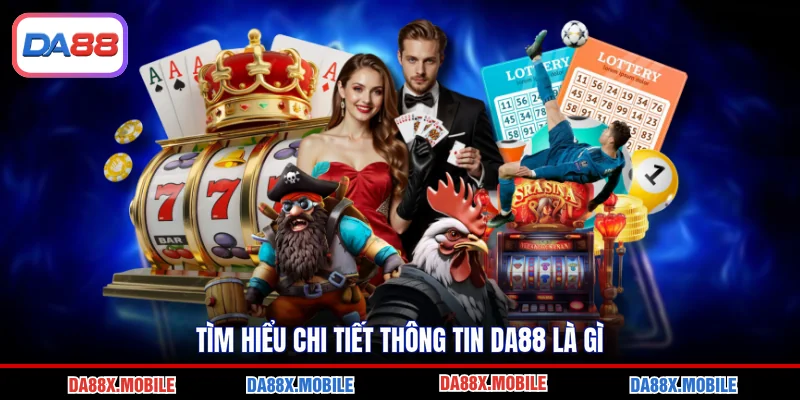 Tìm hiểu chi tiết thông tin DA88 là gì